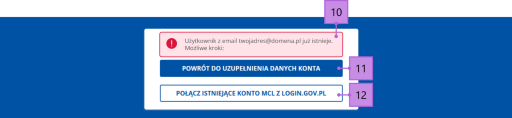 Ekran zakładania konta MCL. Komunikat informujący, że konto z podanym adresem e-mail już istnieje (oznaczony numerem 10). Poniżej dwa przyciski: Powrót do uzupełnienia danych konta (oznaczony numerem 11) oraz Połącz istniejące konto MCL z login.gov.pl (oznaczony numerem 12). 